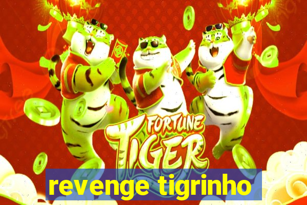 revenge tigrinho