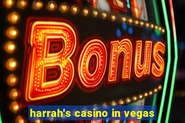 harrah's casino in vegas