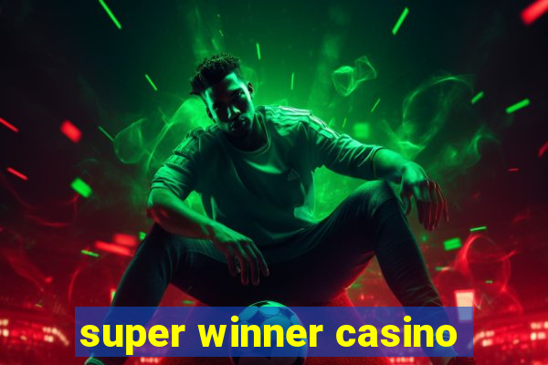 super winner casino