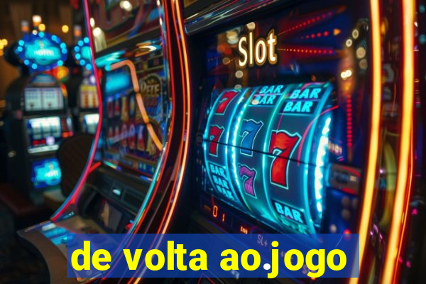 de volta ao.jogo