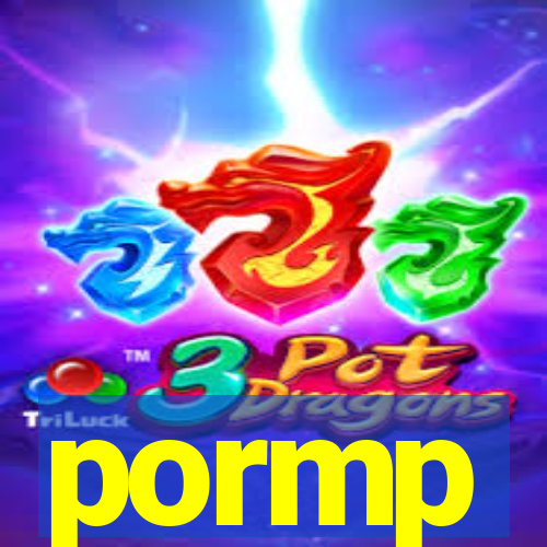 pormp