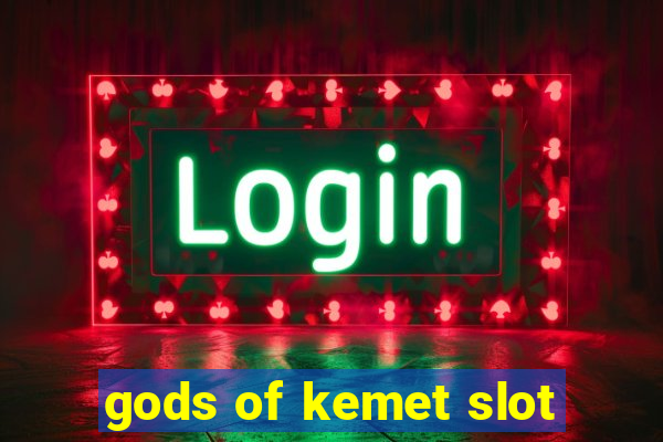 gods of kemet slot