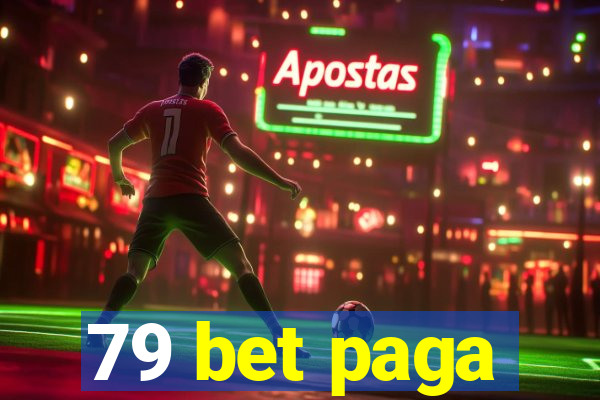 79 bet paga