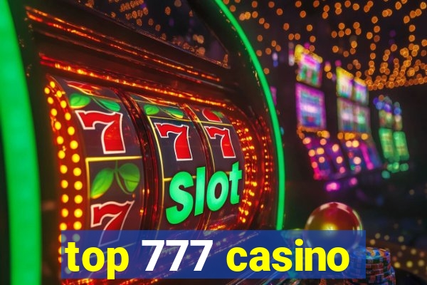 top 777 casino