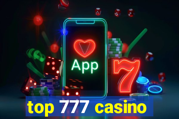 top 777 casino