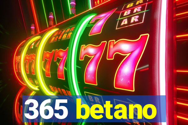 365 betano