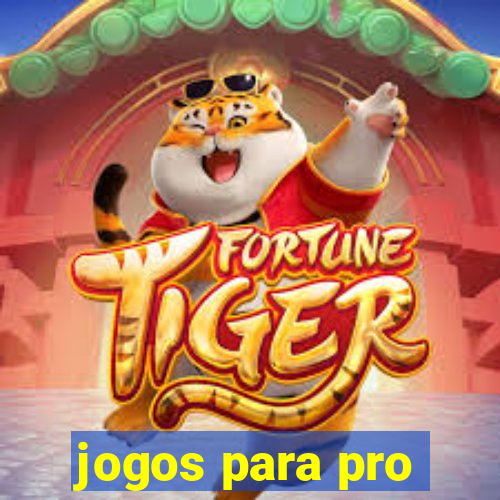 jogos para pro