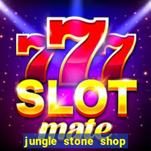 jungle stone shop reclame aqui