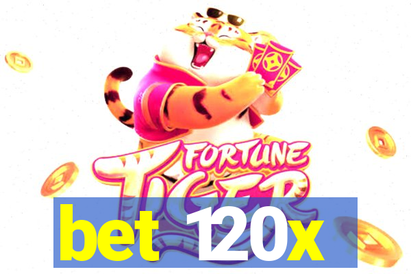 bet 120x