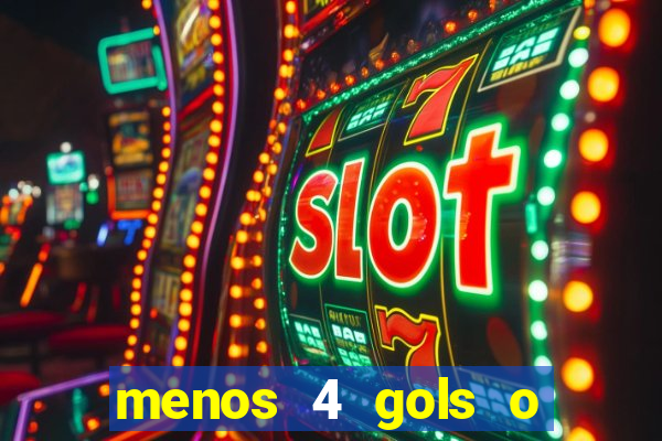 menos 4 gols o que significa