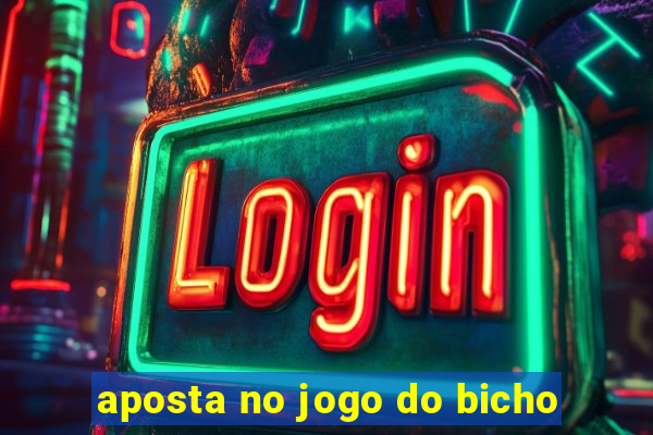 aposta no jogo do bicho