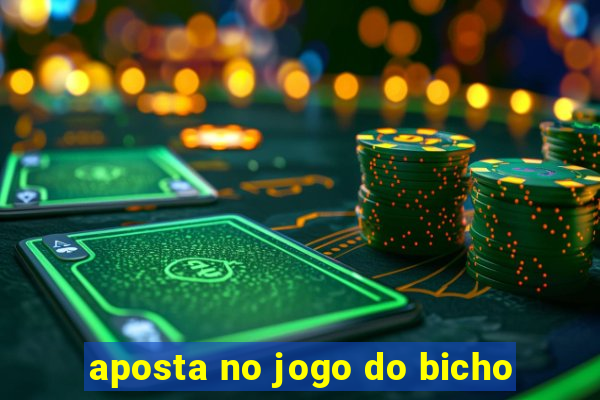 aposta no jogo do bicho