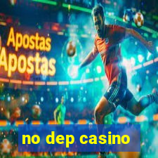 no dep casino