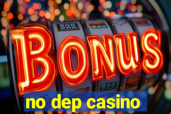 no dep casino