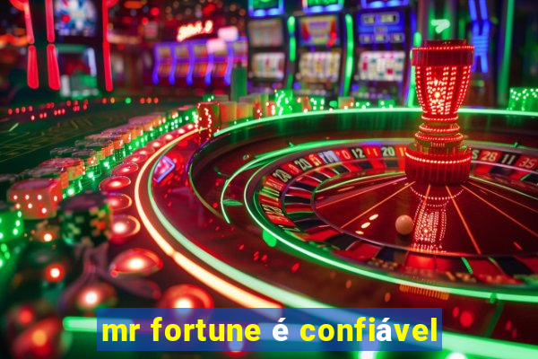 mr fortune é confiável