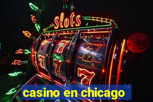 casino en chicago