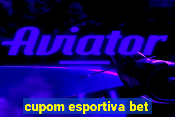 cupom esportiva bet