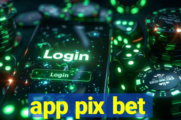 app pix bet