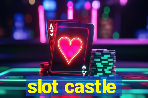 slot castle