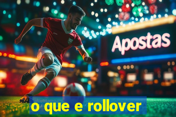 o que e rollover