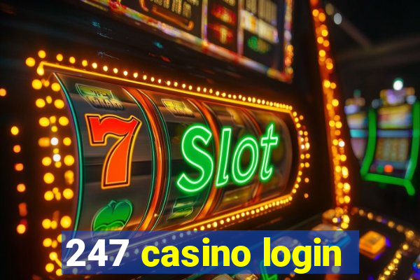 247 casino login