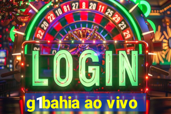 g1bahia ao vivo