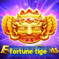 fortune tige