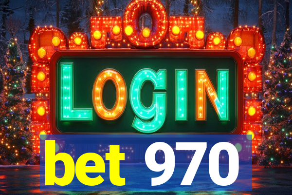 bet 970