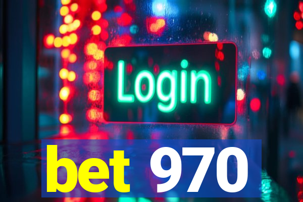 bet 970