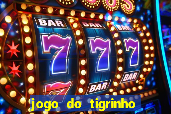 jogo do tigrinho de um real