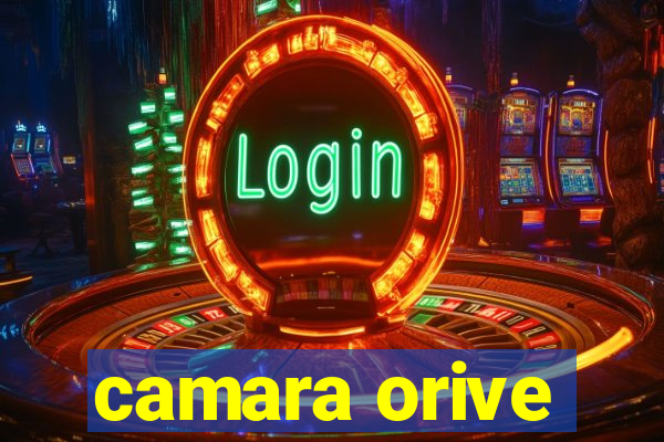 camara orive