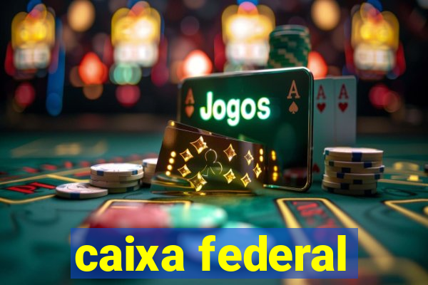 caixa federal