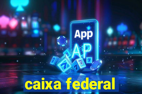 caixa federal