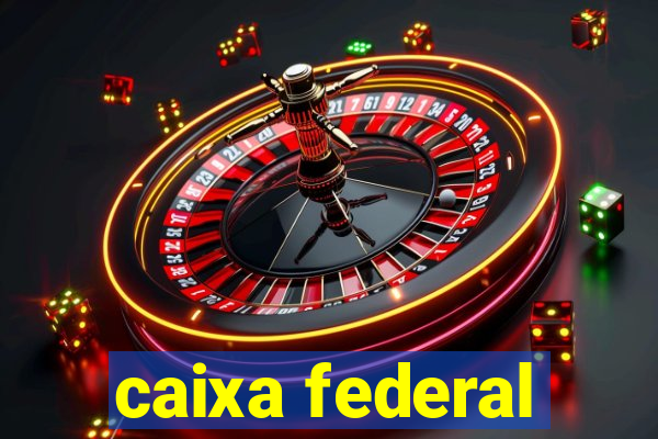 caixa federal