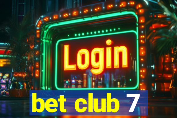 bet club 7