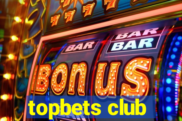 topbets club