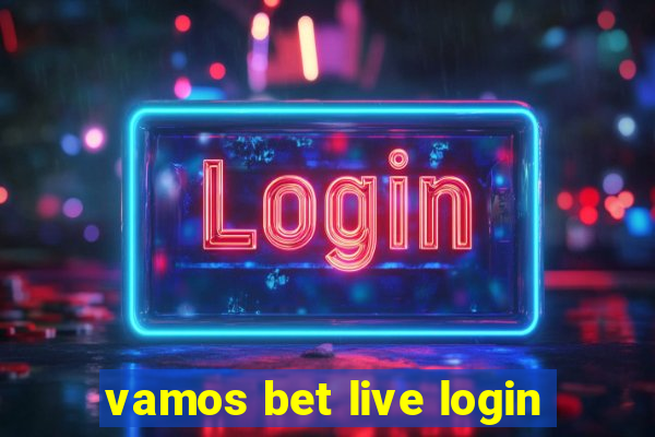 vamos bet live login