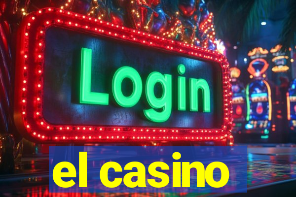 el casino