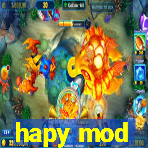 hapy mod