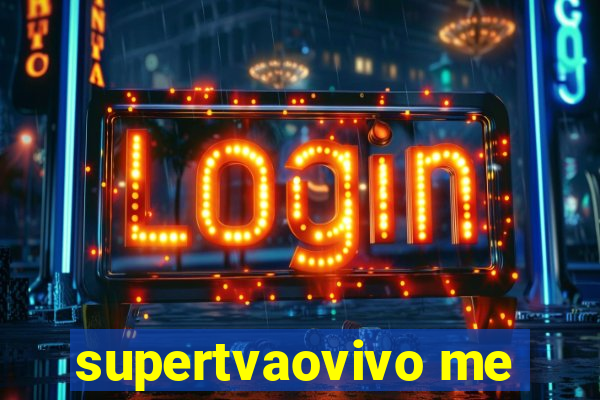 supertvaovivo me