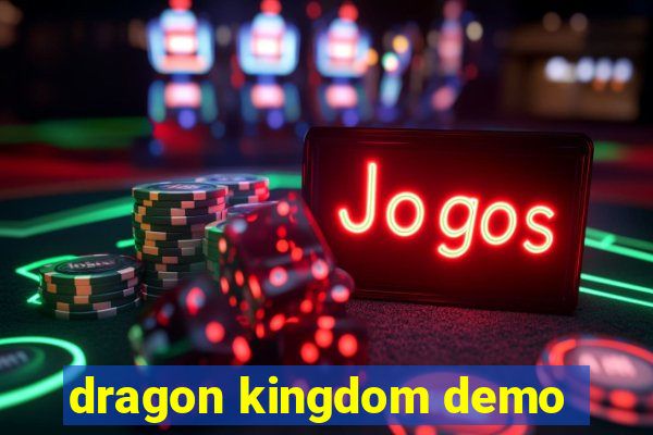 dragon kingdom demo