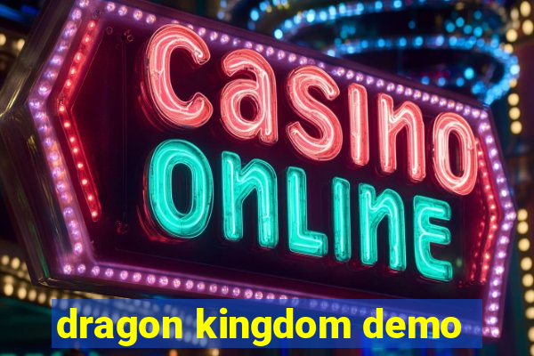 dragon kingdom demo