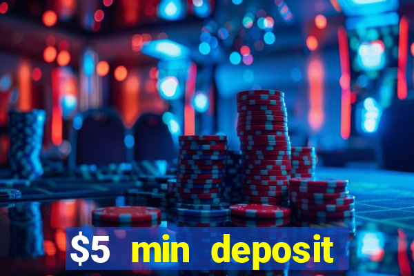 $5 min deposit mobile casino