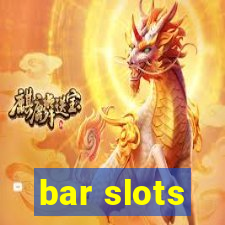 bar slots