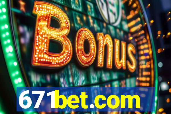 671bet.com