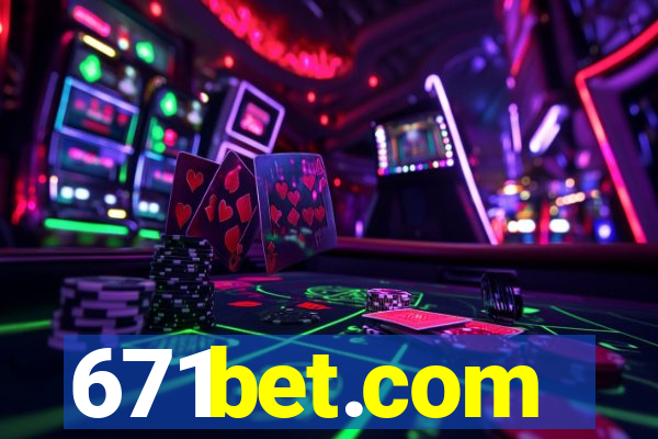 671bet.com