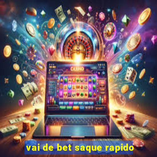 vai de bet saque rapido