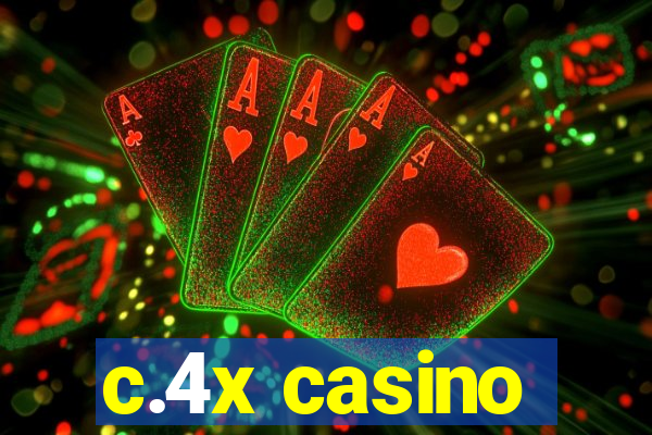 c.4x casino