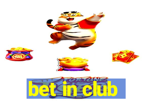 bet in club