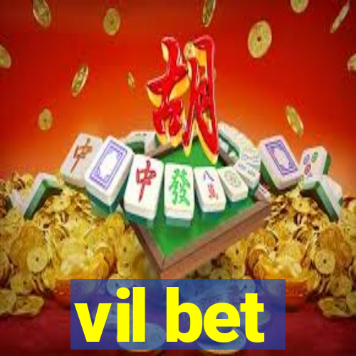 vil bet